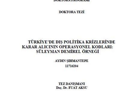 Türkiye’de Dış Politika Krizlerinde Karar Alıcının Operasyonel Kodları:  Süleyman Demirel Örneği